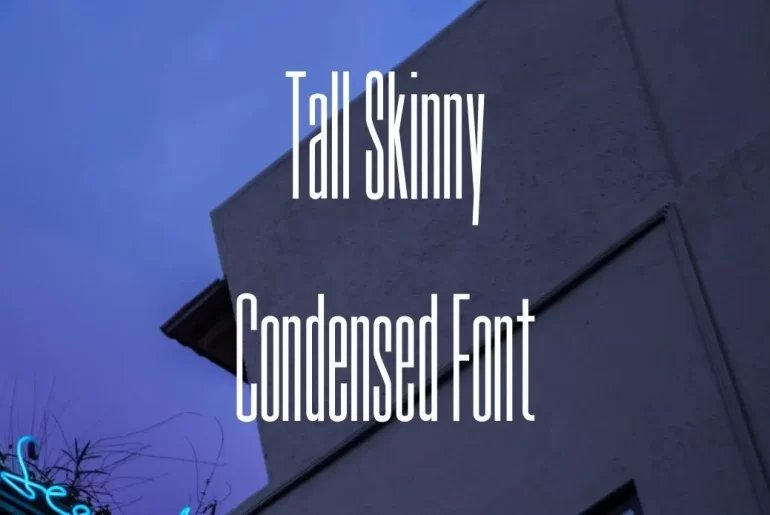 Tall Skinny Condensed Font