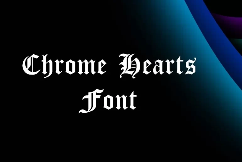 Chrome Hearts Font