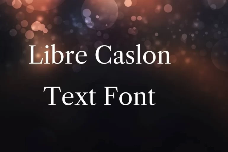Libre Caslon Text Font