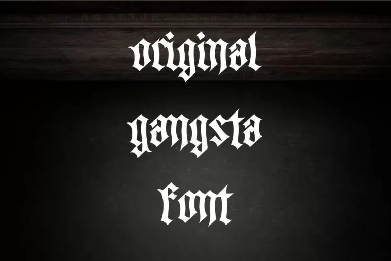 Original Gangsta Font